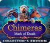 Žaidimas Chimeras: Mark of Death Collector's Edition