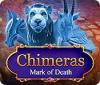 Žaidimas Chimeras: Mark of Death