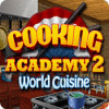 Žaidimas Cooking Academy 2: World Cuisine