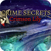 Žaidimas Crime Secrets: Crimson Lily