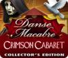 Žaidimas Danse Macabre: Crimson Cabaret Collector's Edition