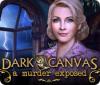 Žaidimas Dark Canvas: A Murder Exposed