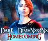 Žaidimas Dark Dimensions: Homecoming