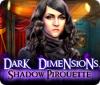 Žaidimas Dark Dimensions: Shadow Pirouette