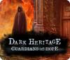 Žaidimas Dark Heritage: Guardians of Hope