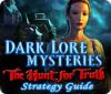 Žaidimas Dark Lore Mysteries: The Hunt for Truth Strategy Guide