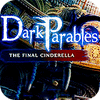 Žaidimas Dark Parables: The Final Cinderella Collector's Edition