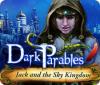 Žaidimas Dark Parables: Jack and the Sky Kingdom