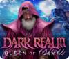 Žaidimas Dark Realm: Queen of Flames