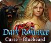 Žaidimas Dark Romance: Curse of Bluebeard