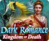 Žaidimas Dark Romance: Kingdom of Death