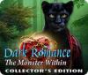 Žaidimas Dark Romance: The Monster Within Collector's Edition