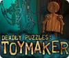 Žaidimas Deadly Puzzles: Toymaker