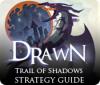 Žaidimas Drawn: Trail of Shadows Strategy Guide