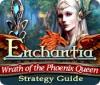 Žaidimas Enchantia: Wrath of the Phoenix Queen Strategy Guide