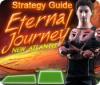 Žaidimas Eternal Journey: New Atlantis Strategy Guide