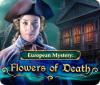 Žaidimas European Mystery: Flowers of Death