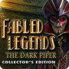Žaidimas Fabled Legends: The Dark Piper Collector's Edition