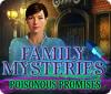 Žaidimas Family Mysteries: Poisonous Promises
