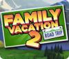 Žaidimas Family Vacation 2: Road Trip