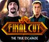 Žaidimas Final Cut: The True Escapade