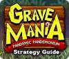 Žaidimas Grave Mania: Pandemic Pandemonium Strategy Guide