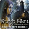 Žaidimas Gravely Silent: House of Deadlock Collector's Edition