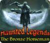 Žaidimas Haunted Legends: The Bronze Horseman