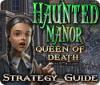 Žaidimas Haunted Manor: Queen of Death Strategy Guide