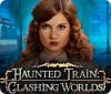 Žaidimas Haunted Train: Clashing Worlds