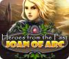 Žaidimas Heroes from the Past: Joan of Arc