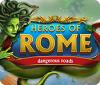 Žaidimas Heroes of Rome: Dangerous Roads