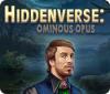 Žaidimas Hiddenverse: Ominous Opus