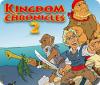 Žaidimas Kingdom Chronicles 2
