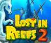 Žaidimas Lost in Reefs 2