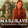 Žaidimas Margrave - The Blacksmith's Daughter Deluxe
