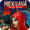 Žaidimas Mexicana: Deadly Holiday