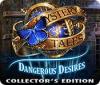 Žaidimas Mystery Tales: Dangerous Desires Collector's Edition