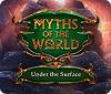 Žaidimas Myths of the World: Under the Surface
