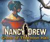 Žaidimas Nancy Drew: Ghost of Thornton Hall