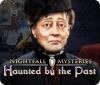 Žaidimas Nightfall Mysteries: Haunted by the Past