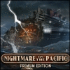 Žaidimas Nightmare on the Pacific Premium Edition