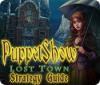 Žaidimas PuppetShow: Lost Town Strategy Guide