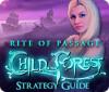 Žaidimas Rite of Passage: Child of the Forest Strategy Guide