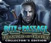 Žaidimas Rite of Passage: The Sword and the Fury Collector's Edition