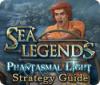Žaidimas Sea Legends: Phantasmal Light Strategy Guide