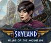 Žaidimas Skyland: Heart of the Mountain