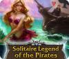 Žaidimas Solitaire Legend of the Pirates