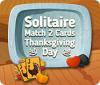 Žaidimas Solitaire Match 2 Cards Thanksgiving Day
