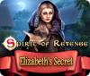 Žaidimas Spirit of Revenge: Elizabeth's Secret